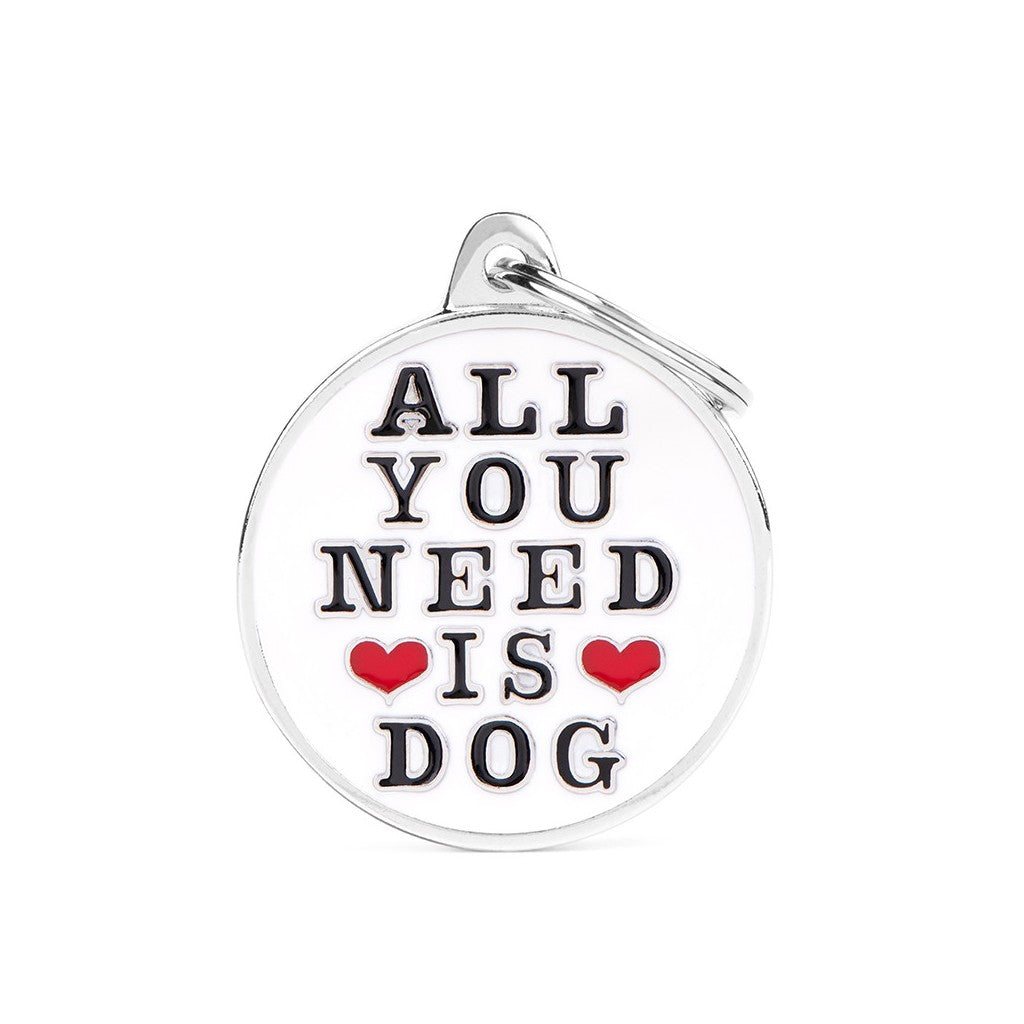 MYFAMILY - Médaille '' All you need is dog ''